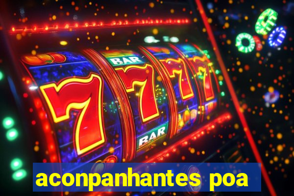 aconpanhantes poa